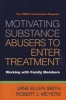 Motivating Substance Abusers to Enter Treatment - Working with Family Members (Paperback) - Robert J Meyers Photo