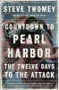 Countdown to Pearl Harbor - The Twelve Days to the Attack (Hardcover) - Steve Twomey Photo