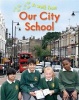 Our City School (Hardcover) - Deborah Chancellor Photo