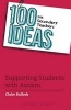 100 Ideas for Secondary Teachers: Supporting Students with Autism (Paperback) - Claire Bullock Photo