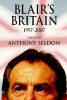 Blair's Britain, 1997-2007 (Paperback) - Anthony Seldon Photo