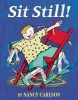 Sit Still! (Paperback) - Nancy Carlson Photo