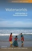 Waterworlds - Anthropology in Fluid Environments (Hardcover) - Kirsten Hastrup Photo