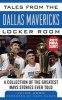 Tales from the Dallas Mavericks Locker Room - A Collection of the Greatest Mavs Stories Ever Told (Hardcover) - Jaime Aron Photo