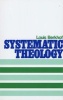 Systematic Theology (Hardcover, 6th Revised edition) - Louis Berkhof Photo