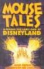 Mouse Tales: A Behind-The-Ears Look at Disneyland (Paperback) - David Koenig Photo