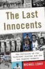 The Last Innocents - The Collision of the Turbulent Sixties and the Los Angeles Dodgers (Hardcover) - Michael Leahy Photo