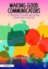 Making Good Communicators - A Sourcebook of Speaking and Listening Activities for 9-11 Year Olds (Paperback) - Catherine Delamain Photo