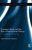 European Banks and the Rise of International Finance - The Post-Bretton Woods Era (Hardcover) - Carlo Edoardo Altamura Photo