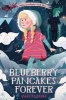 Blueberry Pancakes Forever - Finding Serendipity Book Three (Hardcover) - Angelica Banks Photo