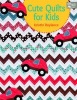 Cute Quilts for Kids (Paperback) - Kristin Roylance Photo