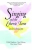 Singing in the Etheric Tone - Gracia Ricardo's Approach to Singing Based on Her Work with Rudolf Steiner (Paperback) - Hilda Deighton Photo