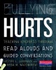 Bullying Hurts - Teaching Kindness Through Read Alouds and Guided Conversations (Paperback) - Lester L Laminack Photo