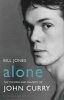 Alone - The Triumph and Tragedy of John Curry (Paperback) - Bill Jones Photo