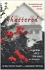 Shattered - Reclaiming a Life Torn Apart by Violence (Paperback) - Debra Puglisi Sharp Photo