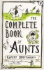 The Complete Book of Aunts (Paperback, Main) - Rupert Christiansen Photo