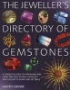 The Jeweller's Directory of Gemstones - A Complete Guide to Appraising and Using Precious Stones, from Cut and Colour to Shape and Setting (Paperback) - Judith Crowe Photo