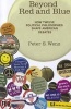 Beyond Red and Blue - How Twelve Political Philosophies Shape American Debates (Paperback) - Peter S Wenz Photo