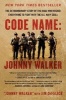 Code Name:  - The Extraordinary Story of the Iraqi Who Risked Everything to Fight with the US Navy SEALs (Paperback) - Johnny Walker Photo