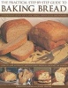 The Practical Step-by-step Guide to Baking Bread - 70 Foolproof Recipes for Classic Breads,  Shown in 350 Photographs (Paperback) - Christine Ingram Photo