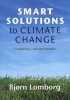 Smart Solutions to Climate Change - Comparing Costs and Benefits (Paperback) - Bjorn Lomborg Photo