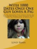 With 1000 Dates Only One Guy Loves a Pig - Go to Amazon Type  to Buy More Books and Donate $500 Today to Fundraise a Hospital (Paperback) - Lovey Banh Photo