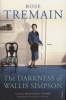 The Darkness of Wallis Simpson (Paperback, Reissue) - Rose Tremain Photo