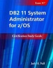 DB2 11 System Administrator for Z/OS: Certification Study Guide - Exam 317 (Paperback) - Judy Nall Photo