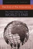 The End of the Innocence 1964-1965 - The 1964-1965 New York World's Fair (Paperback) - Lawrence R Samuel Photo