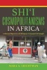 Shi'i Cosmopolitanisms in Africa - Lebanese Migration and Religious Conversion in Senegal (Paperback) - Mara A Leichtman Photo