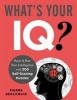 What's Your IQ? - Rate and Raise Your Intelligence with 300 Self-Scoring Puzzles (Paperback) - Pierre Berloquin Photo