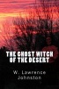 The Ghost Witch of the Desert (Paperback) - W Lawrence Johnston Photo