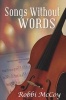 Songs without Words (Paperback) - Robbi Mccoy Photo