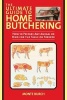 The Ultimate Guide to Home Butchering - How to Prepare Any Animal or Bird for the Table or Freezer (Paperback) - Monte Burch Photo