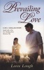 Prevailing Love - 3-In-1 Collection; Sealed with a Kiss/The Wedding Wish/Montana Sky (Paperback) - Loree Lough Photo