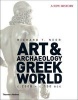 The Art and Archaeology of the Greek World - A New History, C. 2500 - C. 150 BCE (Hardcover) - Richard T Neer Photo