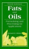 Fats and Oils - Formulating and Processing for Applications (Hardcover, 3rd Revised edition) - Richard D OBrien Photo