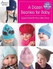 A Dozen Beanies for Baby - Quick Knits for the Little Ones (Paperback) - Annies Photo