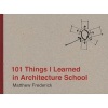 101 Things I Learned In Architecture School (Hardcover) - Matthew Frederick Photo