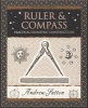 Ruler and Compass - Practical Geometric Constructions (Paperback) - Andrew Sutton Photo