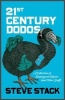 21st Century Dodos - A Collection of Endangered Objects (and Other Stuff) (Paperback) - Steve Stack Photo