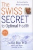 Swiss Diet for Optimal Health - Dr. Rau's Diet for Whole Body Healing (Paperback) - Thomas Rau Photo