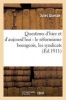 Questions D'Hier Et D'Aujourd'hui - Le Reformisme Bourgeois, Les Syndicats Et Le Parti Socialiste (French, Paperback) - Guesde J Photo