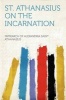 St. Athanasius on the Incarnation (Paperback) - Patriarch Of Alexandria Sain Athanasius Photo