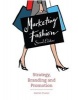 Marketing Fashion - Strategy, Branding and Promotion (Paperback, 2nd Revised edition) - Henrik Kubel Photo