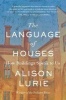 The Language of Houses - How Buildings Speak to Us (Paperback) - Alison Lurie Photo