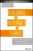 Building the Internet of Things - Implement New Business Models, Disrupt Competitors, Transform Your Industry (Hardcover) - Maciej Kranz Photo