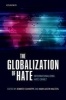 The Globalisation of Hate - Internationalizing Hate Crime? (Hardcover) - Jennifer Schweppe Photo