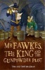 Mr Fawkes, the King and the Gunpowder Plot (Hardcover) - Tom Bradman Photo