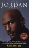 The Jordan Rules - The inside Story of a Turbulent Season with Michael Jordan and the Chicago Bulls (Paperback, Reissue) - Sam Smith Photo